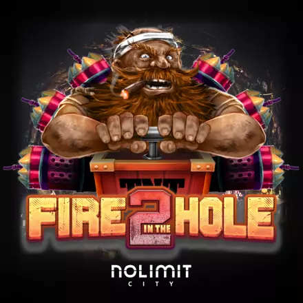 Fire in the Hole 2